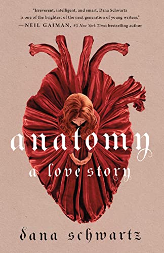 Dana Schwartz Anatomy A Love Story 