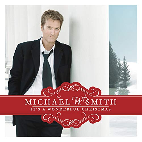 Michael W Smith/It's A Wonderful Christmas