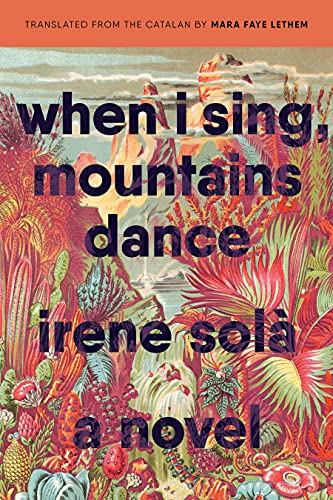 Irene Sol? When I Sing Mountains Dance 