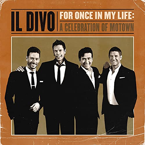 Il Divo/For Once In My Life: A Celebration Of Motown