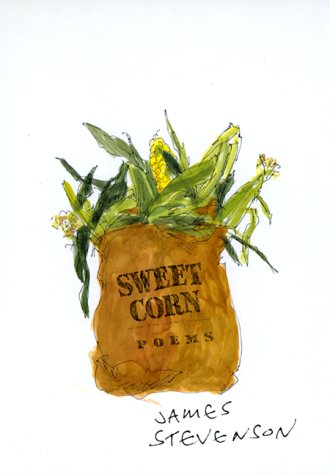 James Stevenson/Sweet Corn: Poems