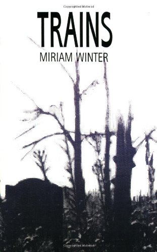 Miriam Winter/Trains: A Memoir Of A Hidden Childhood During And