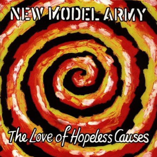 New Model Army/The Love Of Hopeless Causes