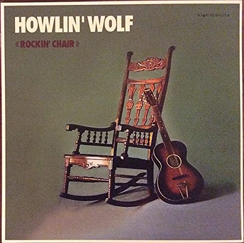 Howlin Wolf Howlin Wolf Rockin Chair 