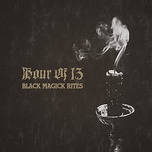 Hour Of 13/Black Magick Rites