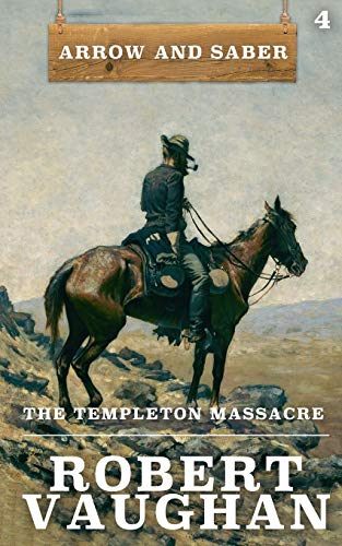 Robert Vaughan/The Templeton Massacre@ Arrow and Saber Book 4