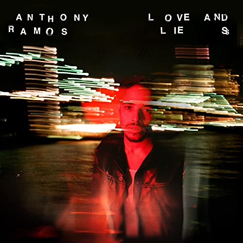 Anthony Ramos/Love & Lies