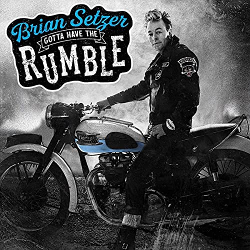 Brian Setzer/Gotta Have The Rumble