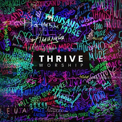 Thrive Worship/A Thousand More