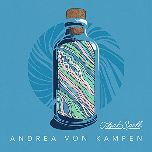 Andrea Von Kampen That Spell 