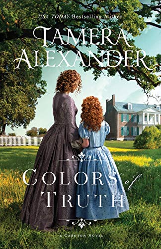 Tamera Alexander/Colors Of Truth (The Carnton Series)