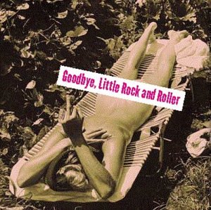 Marshall Chapman/Goodbye, Little Rock And Roller