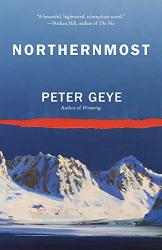 Peter Geye/Northernmost@A Novel