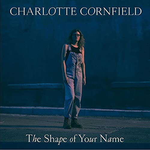 Charlotte Cornfield/The Shape of Your Name - Deluxe Reissue (BLUE VINYL)@LP + Bonus 7"