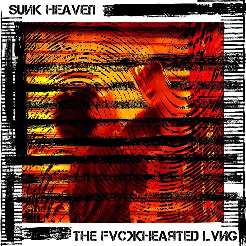 Sunk Heaven The Fvckhearted Lvng 