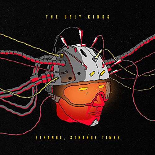 The Ugly Kings/Strange, Strange Times