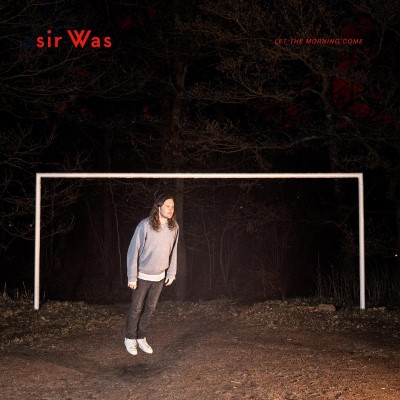 sir Was/Let The Morning Come (NATURAL COLOR VINYL, INDIE EXCLUSIVE)@w/ download card