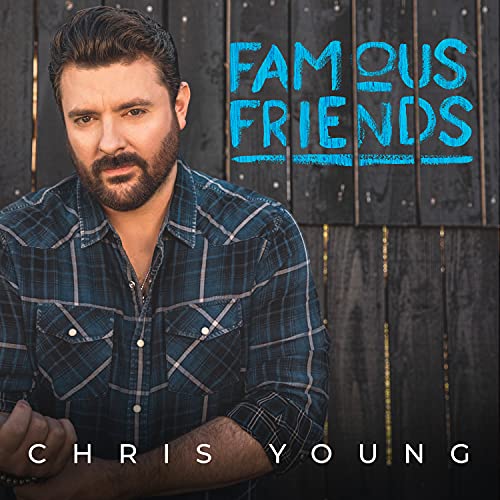 Chris Young/Famous Friends