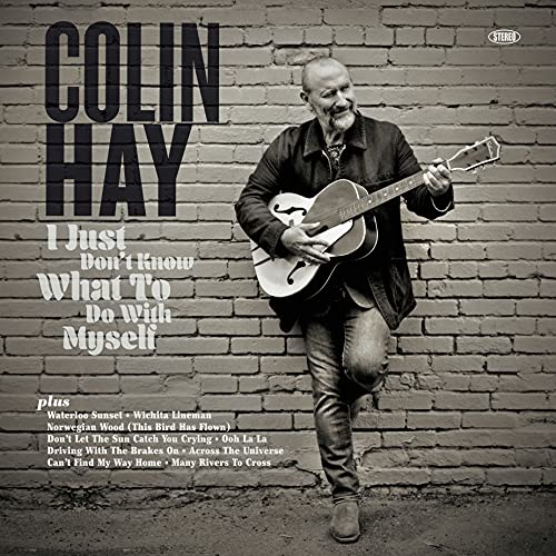 Colin Hay/I Just Don'T Know What To Do W@Amped Exclusive