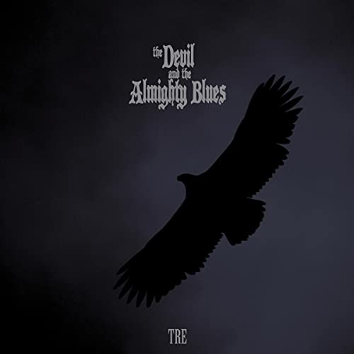 The Devil & The Almighty Blues/Tre