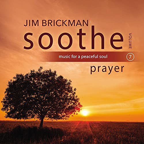 Jim Brickman/Soothe Vol. 7: Prayer
