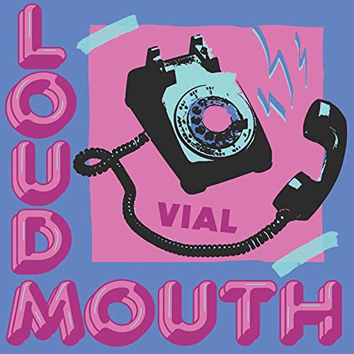 VIAL/LOUDMOUTH