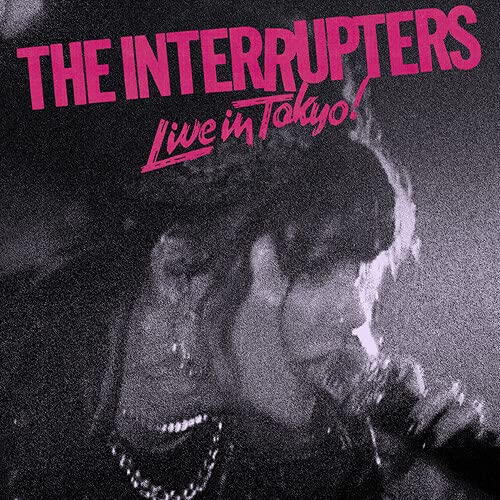 Interrupters/Live In Tokyo (Iex) (Pink & Bl@Amped Exclusive