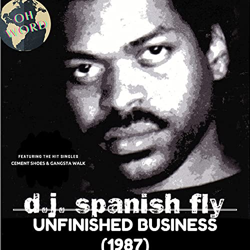 Dj Spanish Fly/Unfinished Business