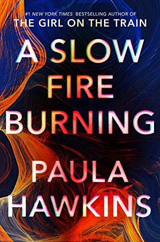 Paula Hawkins/A Slow Fire Burning