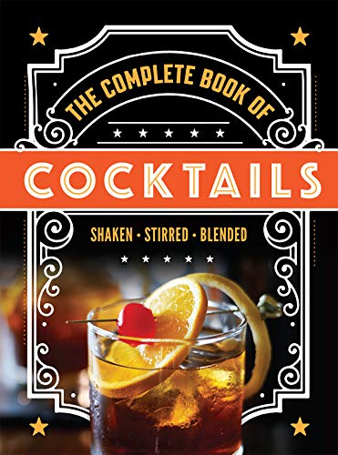 Publications International Ltd./The Complete Book Of Cocktails And Mocktails