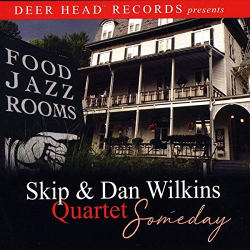 Skip / Dan Wilkins Quartet/Someday