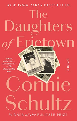 Connie Schultz/The Daughters Of Erietown: A Novel