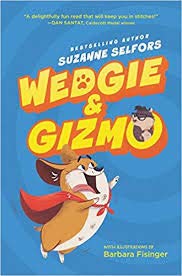 Suzanne Selfors/Wedgie & Gizmo