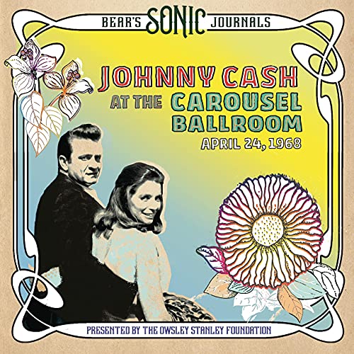 Cash,Johnny/Bear's Sonic Journals: Johnny Cash, At the Carousel Ballroom, April 24, 1968 (Limited Edition)