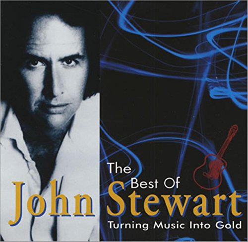 JOHN STEWART/Best Of-Turning Music Into Gold