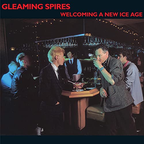 Gleaming Spires/Welcoming A New Ice Age