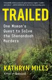 Kathryn Miles Trailed One Woman's Quest To Solve The Shenandoah Murders 