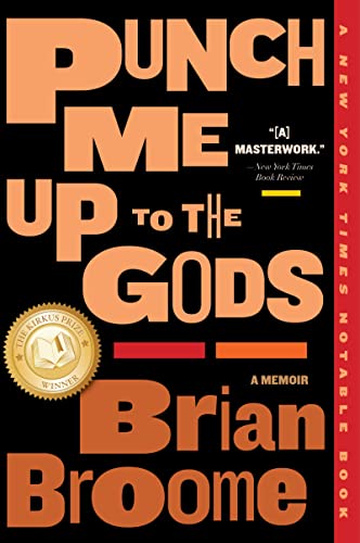Brian Broome/Punch Me Up to the Gods@A Memoir