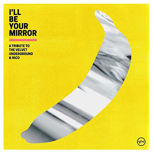 I'll Be Your Mirror/A Tribute To The Velvet Underground & Nico (Yellow Vinyl)@Indie Exclusive@2LP