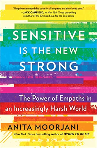 Anita Moorjani/Sensitive Is the New Strong@The Power of Empaths in an Increasingly Harsh Wor