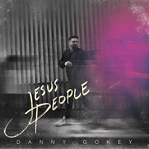 Danny Gokey/Jesus People
