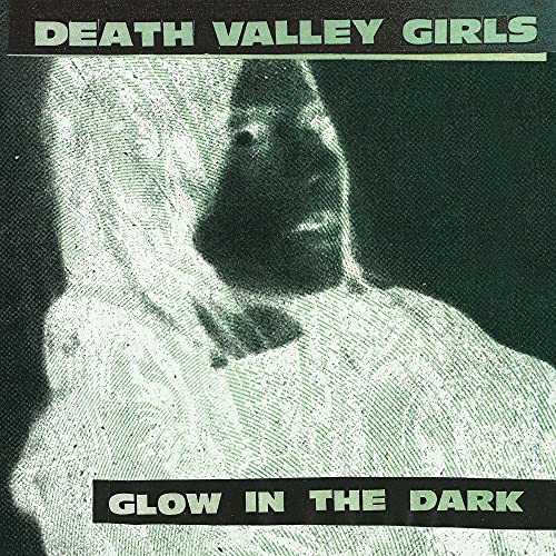 Death Valley Girls/Glow In The Dark (Neon Green &@Amped Exclusive