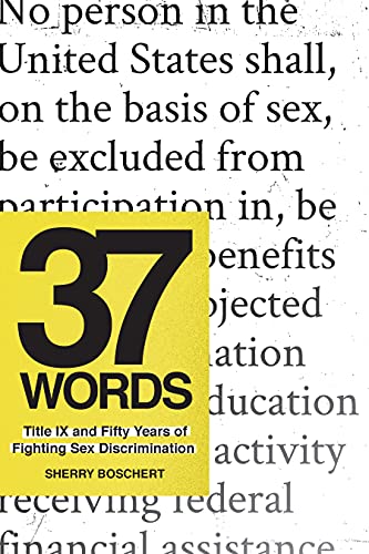 Sherry Boschert 37 Words Title Ix And Fifty Years Of Fighting Sex Discrimi 