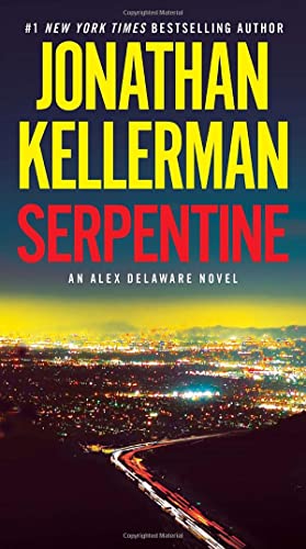 Jonathan Kellerman/Serpentine@ An Alex Delaware Novel