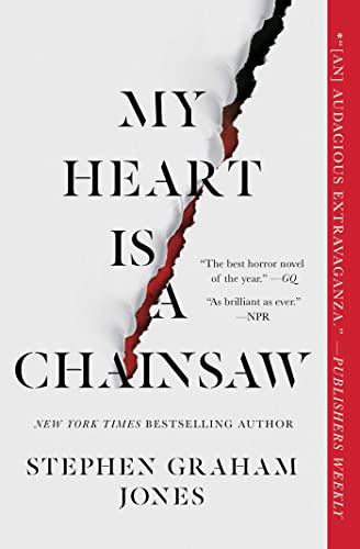 Stephen Graham Jones/My Heart Is a Chainsaw