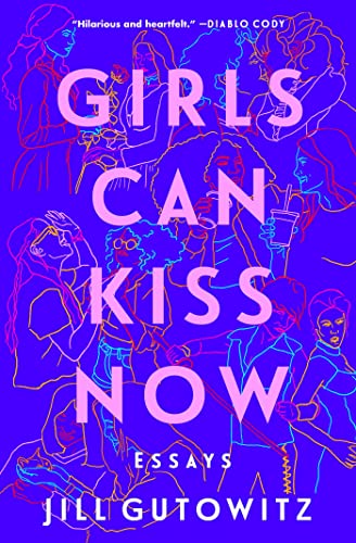 Jill Gutowitz/Girls Can Kiss Now@Essays