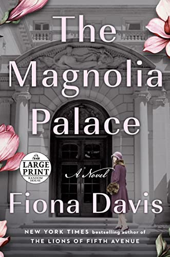 Fiona Davis/The Magnolia Palace@LARGE PRINT