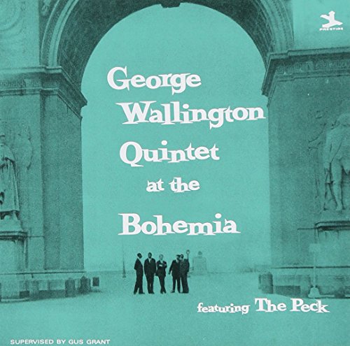 WALLINGTON,GEORGE/George Wallington Quintet At The Cafe Bohemia(Ltd.