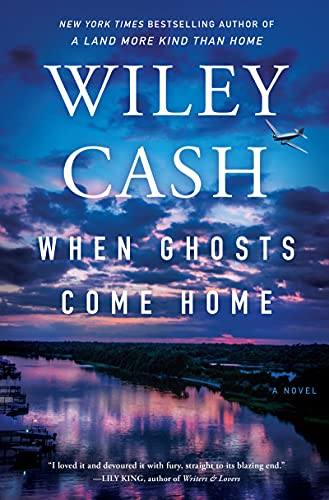 Wiley Cash/When Ghosts Come Home@A Novel