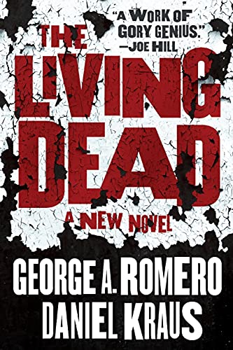 George A. Romero and Daniel Kraus/The Living Dead